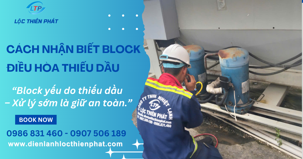Block Điều Hòa Thiếu Dầu? 5 Cách Nhận Biết Nhanh & Tránh Cháy Block
