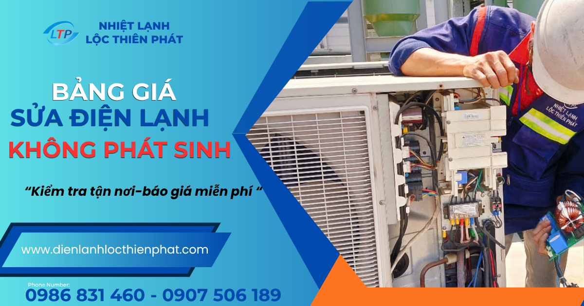 Bảng Giá Sửa Điện Lạnh Tại Biên Hòa – Dịch Vụ Uy Tín, Chuyên Nghiệp