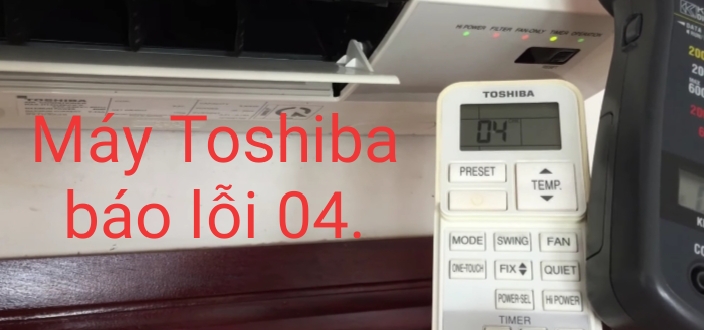 Máy Lạnh Toshiba Báo Lỗi 04. Nguyên Nhân Và Hướng Khắc Phục Triệt Để Nhất