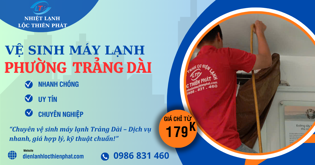 Dịch Vụ Vệ Sinh Máy Lạnh Trọn Gói Tại Phường Trảng Dài, Biên Hòa - Lộc Thiên Phát