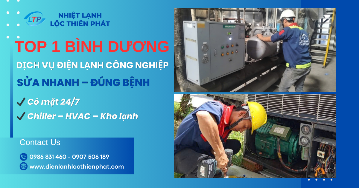 Dịch Vụ Điện Lạnh Công Nghiệp Bình Dương Uy Tín | Lộc Thiên Phát