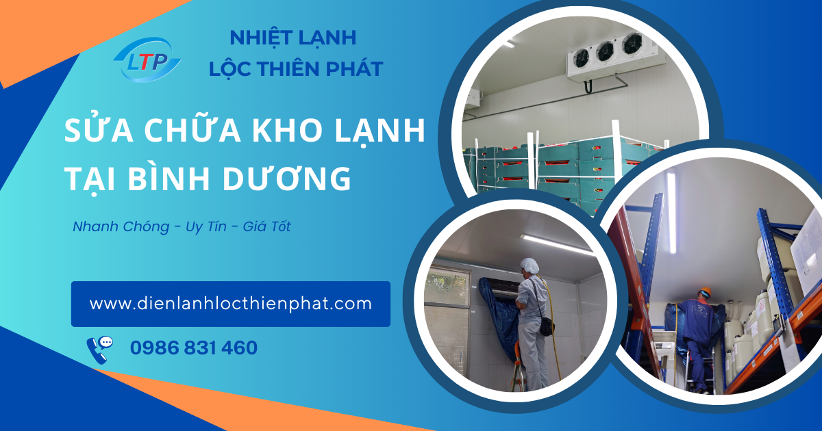 Sửa Chữa Kho Lạnh Tại Bình Dương | Nhanh Chóng - Uy Tín - Giá Tốt