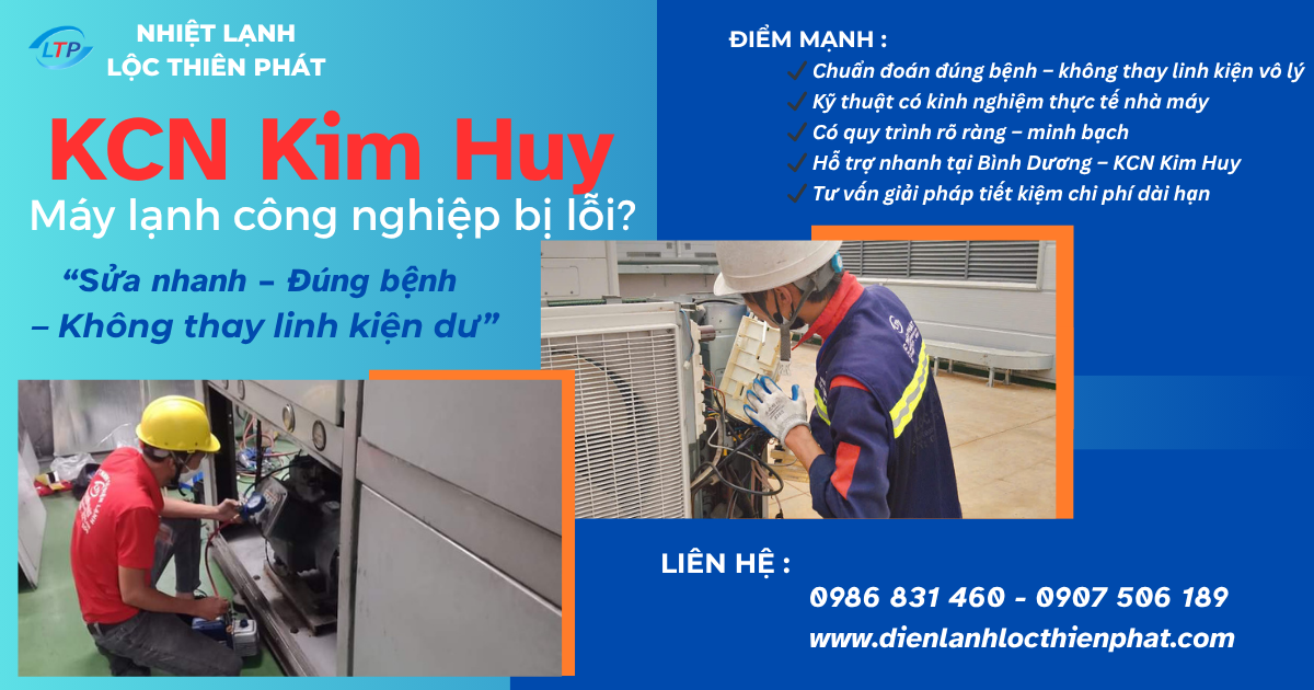 Sửa Chữa Máy Lạnh Công Nghiệp KCN Kim Huy Uy Tín | Xử Lý Nhanh – Chuẩn Đoán Chính Xác