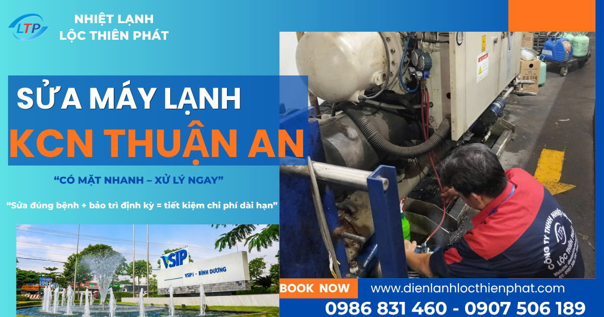 Sửa Chữa Máy Lạnh Công Nghiệp Thuận An Uy Tín | Xử Lý Nhanh, Đúng Bệnh
