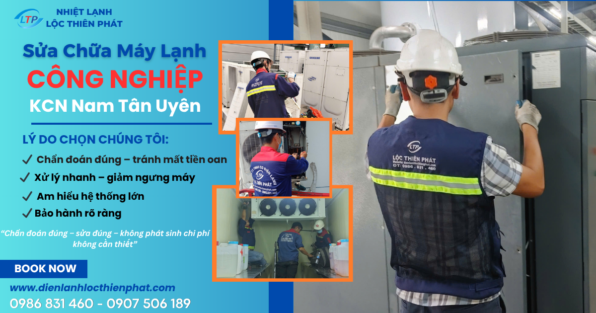 Sửa Chữa Máy Lạnh Công Nghiệp KCN Nam Tân Uyên Uy Tín | Có Mặt Nhanh