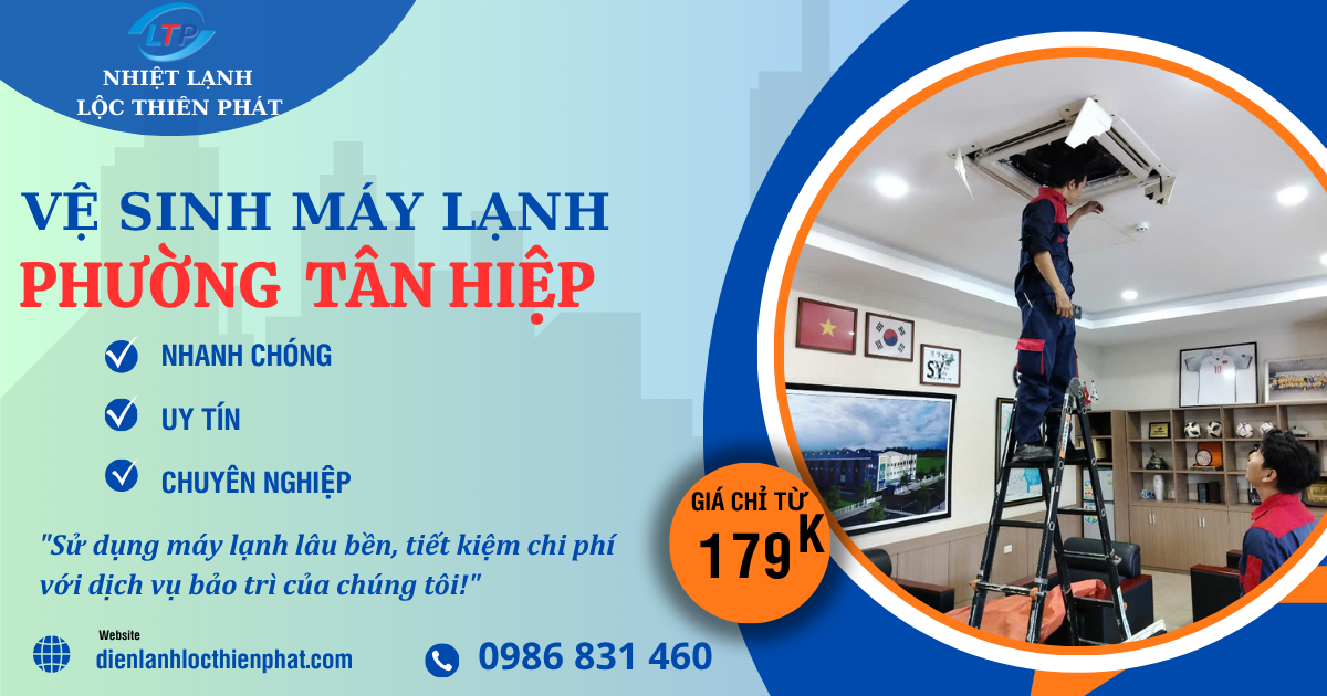 Vệ Sinh Máy Lạnh Phường Tân Hiệp- Biên Hòa, Uy Tín- Chuyên Nghiệp