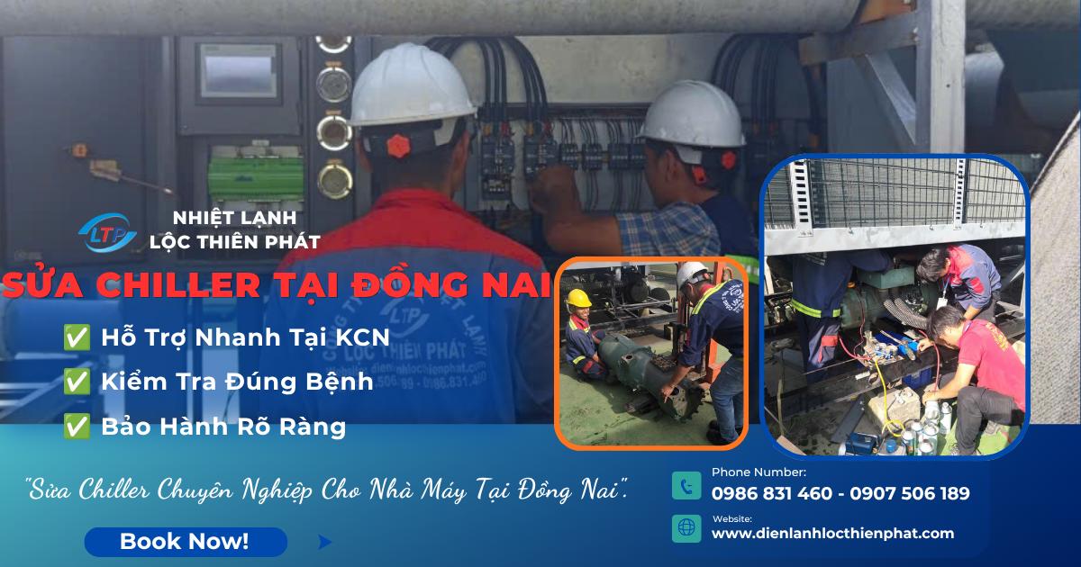 Dịch Vụ Sửa Chiller Tại Đồng Nai Uy Tín – Xử Lý Nhanh, Hạn Chế Dừng Sản Xuất