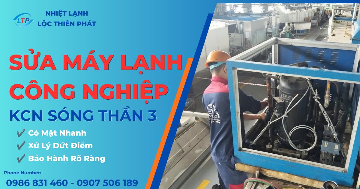 Sửa Máy Lạnh Công Nghiệp KCN Sóng Thần 3 – Chẩn Đoán Đúng, Sửa Dứt Điểm