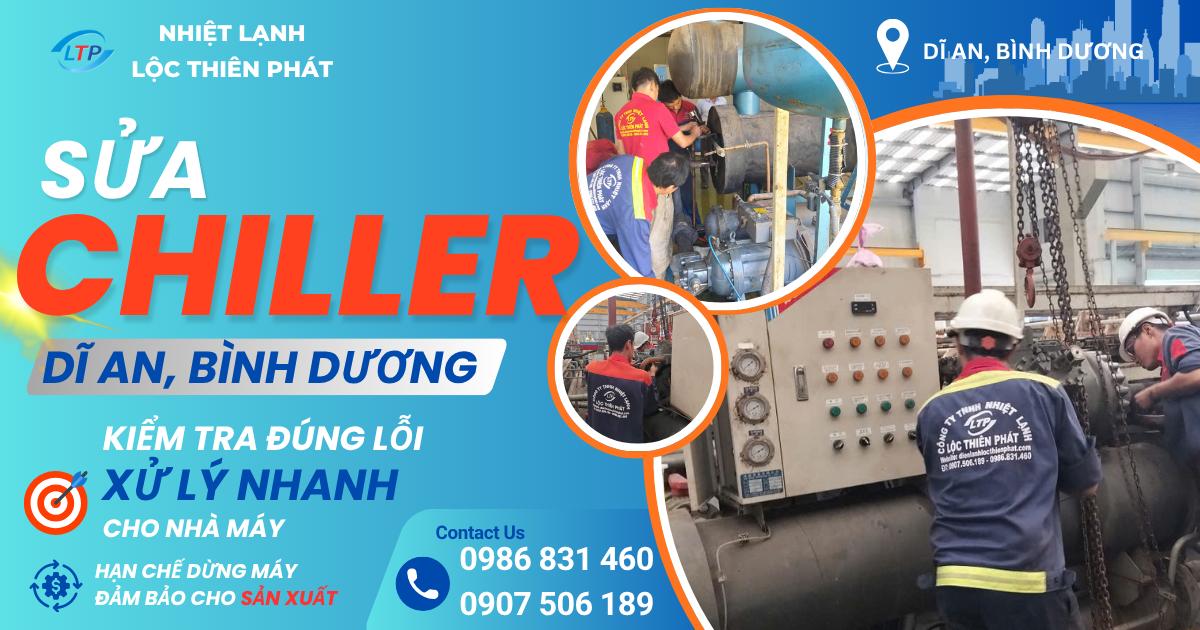 Sửa Chiller Dĩ An, Bình Dương – Kiểm Tra Đúng Lỗi, Xử Lý Nhanh Cho Nhà Máy