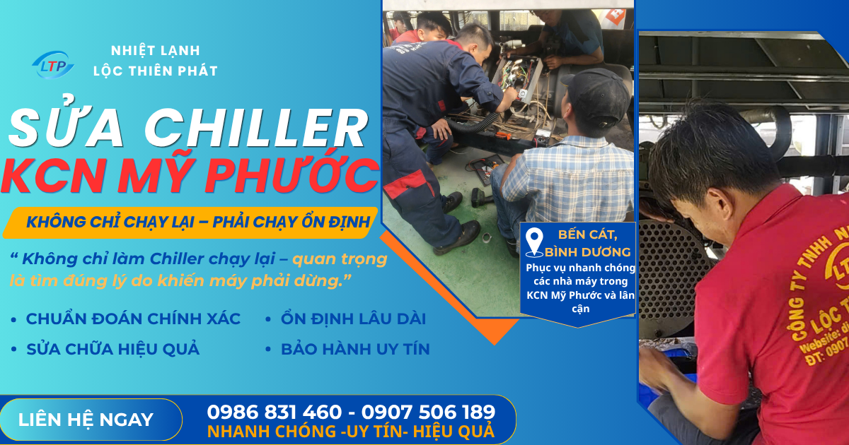 Sửa Chiller KCN Mỹ Phước – Xử Lý Đúng Lỗi, Giúp Nhà Máy Sớm Ổn Định Vận Hành