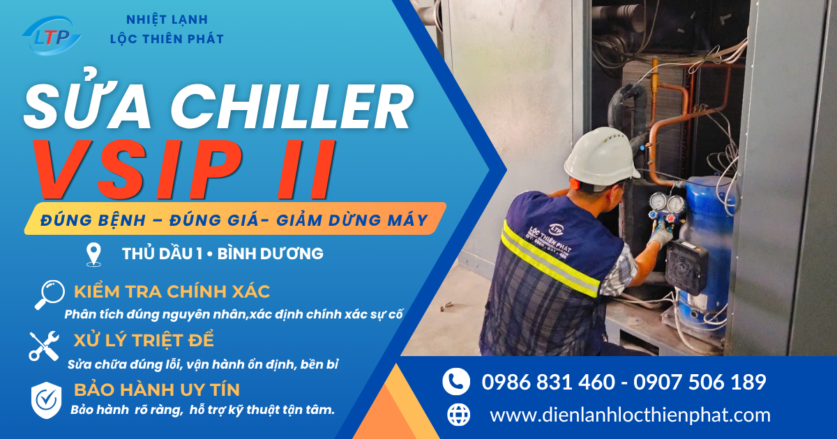 Sửa Chiller VSIP II Bình Dương | Đúng Bệnh,Đúng Giá, Giảm Dừng Máy