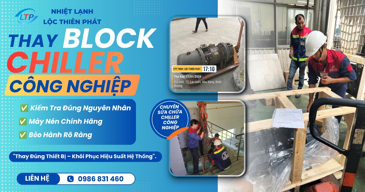 Thay Block Chiller Công Nghiệp Uy Tín | Thay Máy Nén Chiller Chính Hãng