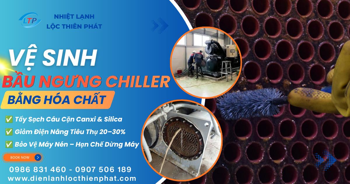 Vệ Sinh Bầu Ngưng Chiller Bằng Hóa Chất | Tẩy Cặn Chiller Chuyên Nghiệp