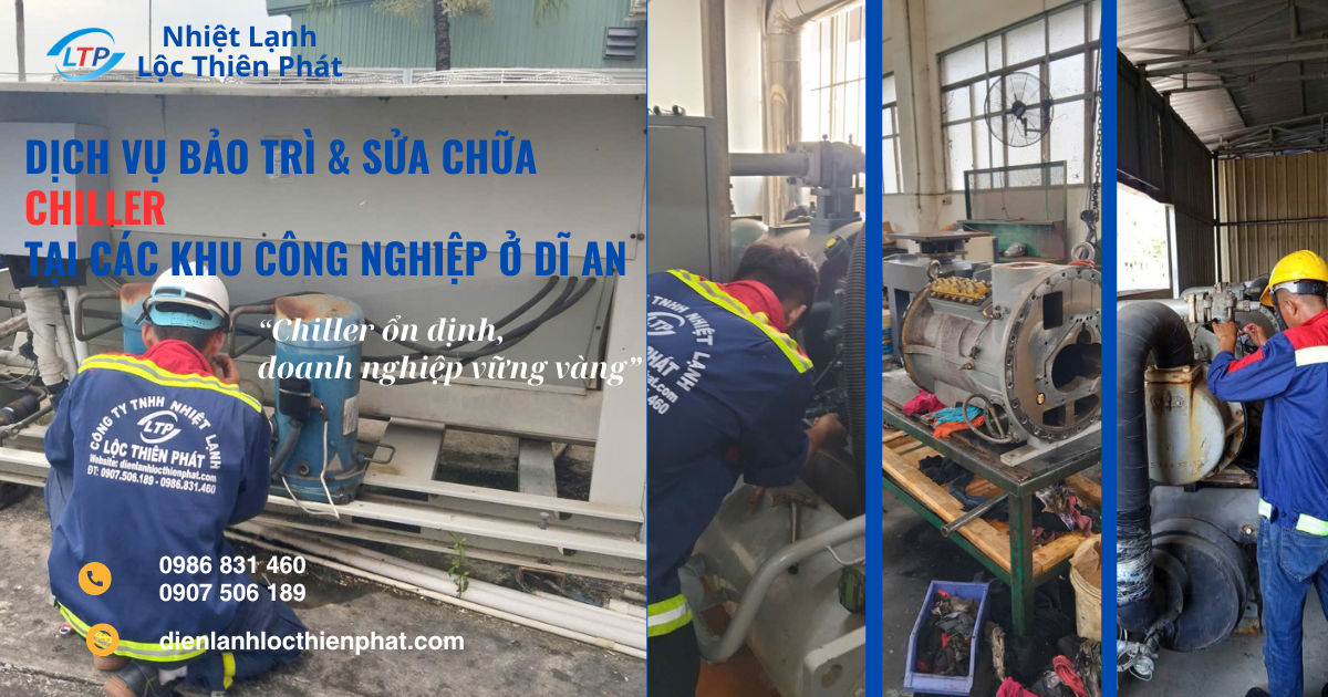 Dịch Vụ Bảo Trì & Sửa Chữa Chiller Tại Các Khu Công Nghiệp Ở Dĩ An