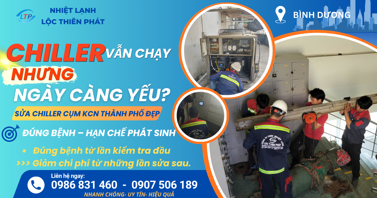 Sửa Chiller Cụm KCN Công Ty CP Thành Phố Đẹp, Bình Dương