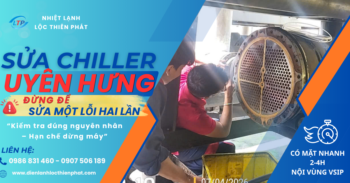 Sửa Chiller Cụm KCN Thị Trấn Uyên Hưng – Đúng Lỗi, Giảm Thời Gian Dừng Máy