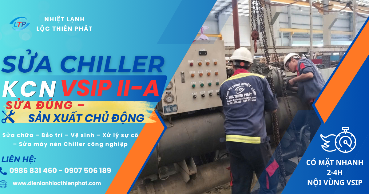 Sửa Chiller KCN Việt Nam – Singapore II-A (VSIP II-A) – Hạn Chế Dừng Sản Xuất