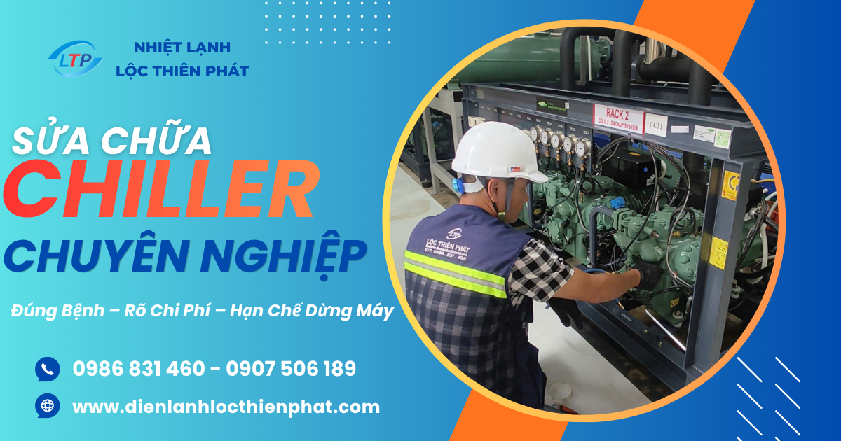 Dịch Vụ Sửa Chữa Chiller Chuyên Nghiệp – Đúng Bệnh, Hạn Chế Dừng Máy