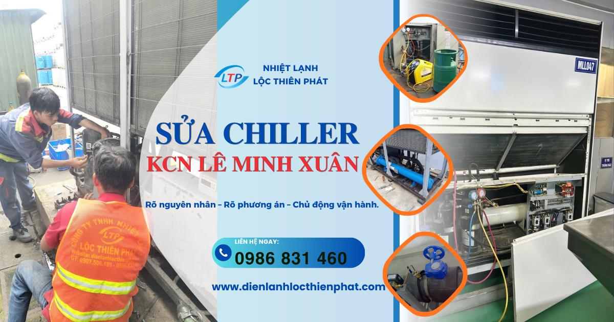 Sửa Chiller KCN Lê Minh Xuân, Bình Chánh | Lộc Thiên Phát