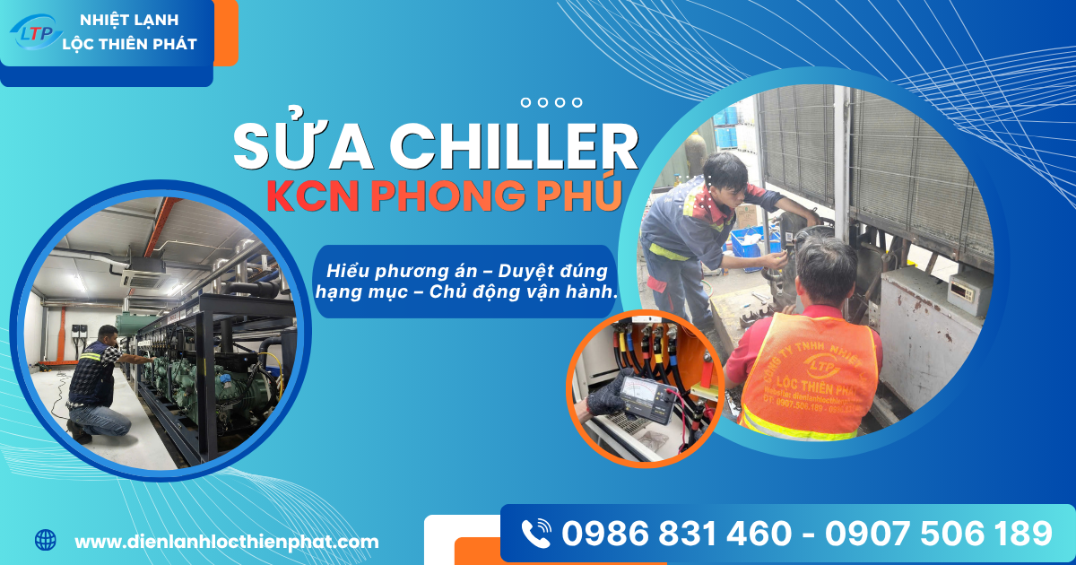Sửa Chiller Kcn Phong Phú, Tp.Hcm – Rõ Phương Án, Dễ Duyệt Sửa