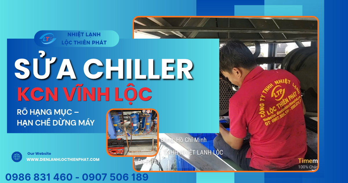 Sửa Chiller Khu Công Nghiệp Vĩnh Lộc, Khu Vực Bình Chánh – Bình Tân
