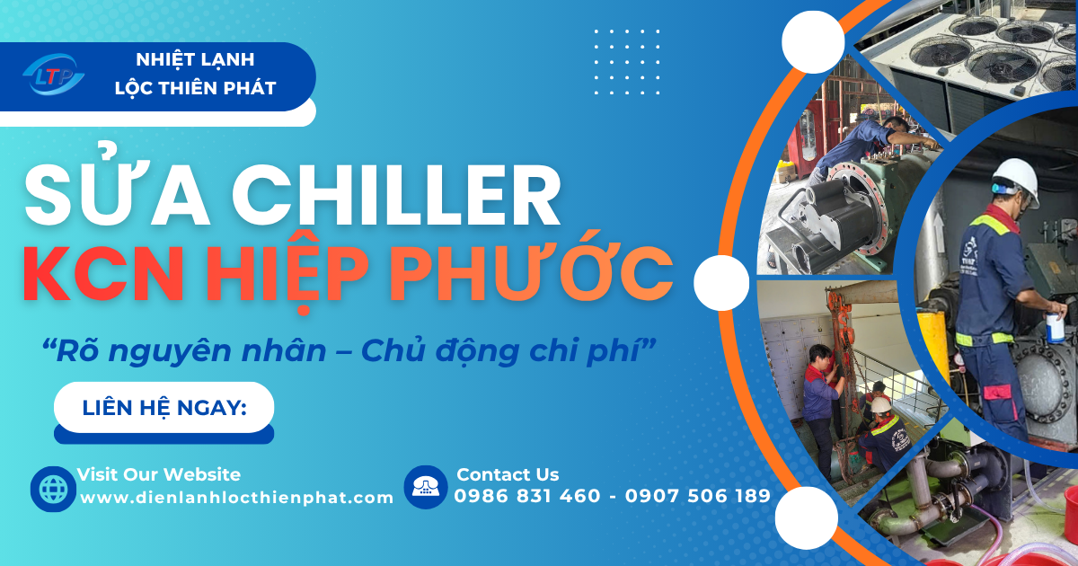 Sửa Chiller Kcn Hiệp Phước (Nhà Bè) | Lộc Thiên Phát
