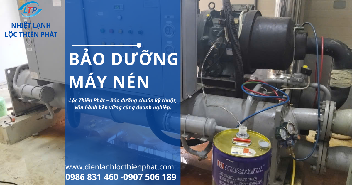 Bảo Dưỡng Máy Nén | Lộc Thiên Phát – Dịch Vụ Chuyên Nghiệp, An Toàn, Tiết Kiệm