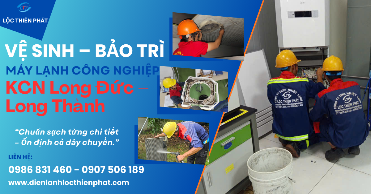 ve-sinh-bao-tri-may-lanh-cong-nghiep-tai-kcn-long-duc