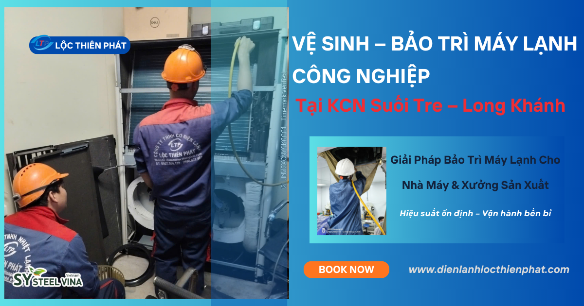Vệ Sinh – Bảo Trì Máy Lạnh Công Nghiệp Tại Kcn Suối Tre – Long Khánh